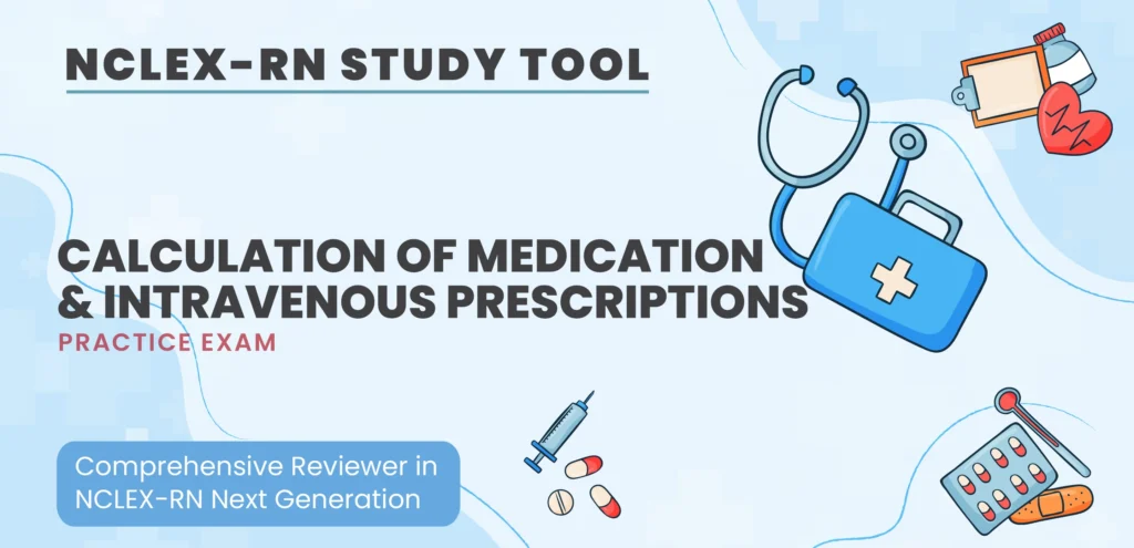 Calculation Of Medication And Intravenous Prescriptions NCLEX RN Test calculation-of-medication-and-intravenous-prescriptions-nclex-rn-test